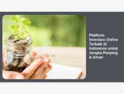 Platform Investasi Online Terbaik di Indonesia untuk Jangka Panjang & Aman