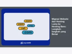Migrasi Website dari Hosting Lama ke Hosting Baru: Langkah-langkah yang Benar