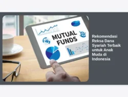 Rekomendasi Reksa Dana Syariah Terbaik untuk Anak Muda di Indonesia