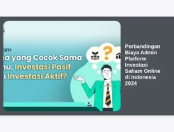 Perbandingan Biaya Admin Platform Investasi Saham Online di Indonesia 2024