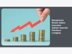 Manajemen Risiko dalam Investasi Saham Syariah: Panduan Lengkap
