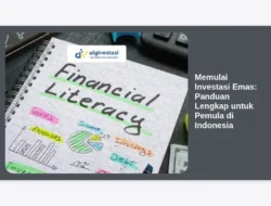 Memulai Investasi Emas: Panduan Lengkap untuk Pemula di Indonesia