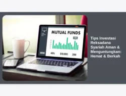 Tips Investasi Reksadana Syariah Aman & Menguntungkan:  Hemat & Berkah