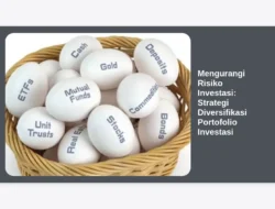 Mengurangi Risiko Investasi: Strategi Diversifikasi Portofolio Investasi