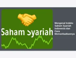 Mengenal Indeks Saham Syariah Indonesia dan Cara Memanfaatkannya