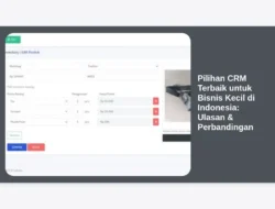 Pilihan CRM Terbaik untuk Bisnis Kecil di Indonesia: Ulasan & Perbandingan