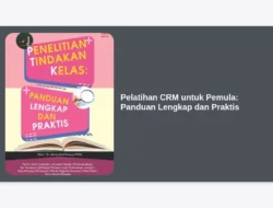 Pelatihan CRM untuk Pemula: Panduan Lengkap dan Praktis