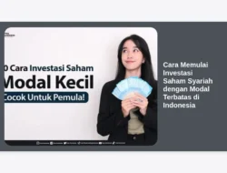 Cara Memulai Investasi Saham Syariah dengan Modal Terbatas di Indonesia