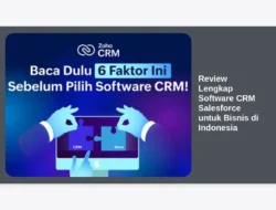 Review Lengkap Software CRM Salesforce untuk Bisnis di Indonesia