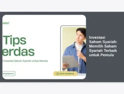 Investasi Saham Syariah: Memilih Saham Syariah Terbaik untuk Pemula