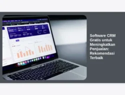 Software CRM Gratis untuk Meningkatkan Penjualan: Rekomendasi Terbaik