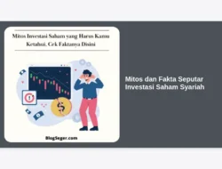 Mitos dan Fakta Seputar Investasi Saham Syariah