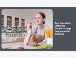 Tips Investasi untuk Ibu Rumah Tangga dengan Modal Terbatas