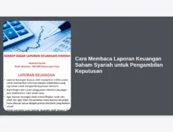Cara Membaca Laporan Keuangan Saham Syariah untuk Pengambilan Keputusan