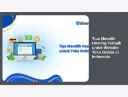 Tips Memilih Hosting Terbaik untuk Website Toko Online di Indonesia