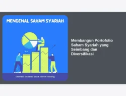 Membangun Portofolio Saham Syariah yang Seimbang dan Diversifikasi