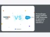 Perbandingan Harga Software CRM Terpopuler di Indonesia: HubSpot vs Salesforce