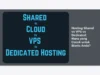 Hosting Shared vs VPS vs Dedicated: Mana yang Cocok untuk Bisnis Anda?