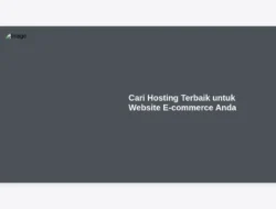 Cari Hosting Terbaik untuk Website E-commerce Anda