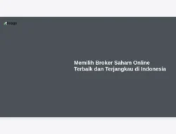 Memilih Broker Saham Online Terbaik dan Terjangkau di Indonesia