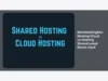 Membandingkan Hosting Cloud vs Hosting Shared untuk Bisnis Kecil