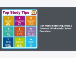 Tips Memilih Hosting Aman & Tercepat di Indonesia:  Bebas Downtime