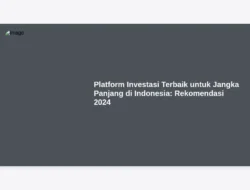 Platform Investasi Terbaik untuk Jangka Panjang di Indonesia: Rekomendasi 2024