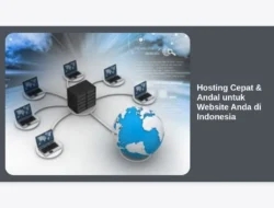Hosting Cepat & Andal untuk Website Anda di Indonesia