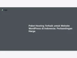Paket Hosting Terbaik untuk Website WordPress di Indonesia: Perbandingan Harga
