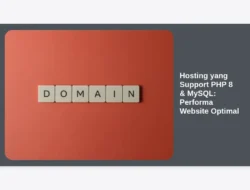 Hosting yang Support PHP 8 & MySQL: Performa Website Optimal