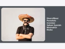 Diversifikasi Portofolio Investasi Saham Syariah: Minimalisir Risiko