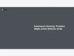 Keamanan Hosting:  Proteksi Wajib untuk Website Anda