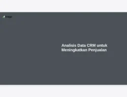 Analisis Data CRM untuk Meningkatkan Penjualan