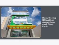 Review Hosting IDCloudHost: Apakah Cocok untuk Bisnis Kecil?
