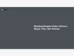 Membandingkan Robo Advisor: Biaya, Fitur, dan Kinerja