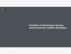 Kelebihan & Kekurangan Hosting Cloud Indonesia:  Analisis Mendalam
