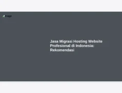 Jasa Migrasi Hosting Website Profesional di Indonesia: Rekomendasi