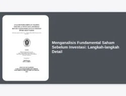 Menganalisis Fundamental Saham Sebelum Investasi:  Langkah-langkah Detail