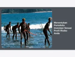 Menentukan Portofolio Investasi Sesuai Profil Risiko Anda