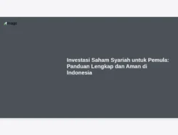 Investasi Saham Syariah untuk Pemula: Panduan Lengkap dan Aman di Indonesia