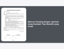 Mencari Hosting dengan Jaminan Uang Kembali:  Tips Memilih yang Aman