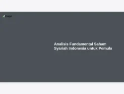 Analisis Fundamental Saham Syariah Indonesia untuk Pemula