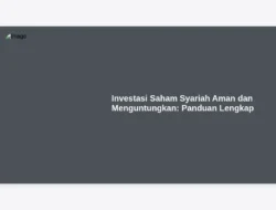 Investasi Saham Syariah Aman dan Menguntungkan: Panduan Lengkap