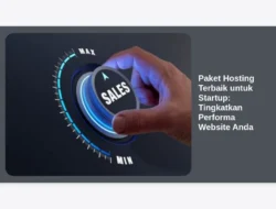 Paket Hosting Terbaik untuk Startup: Tingkatkan Performa Website Anda