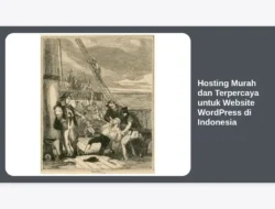 Hosting Murah dan Terpercaya untuk Website WordPress di Indonesia
