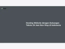 Hosting Website dengan Dukungan Teknis 24 Jam Non Stop di Indonesia