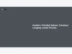 Analisis Teknikal Saham: Panduan Lengkap untuk Pemula