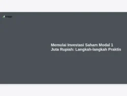 Memulai Investasi Saham Modal 1 Juta Rupiah: Langkah-langkah Praktis