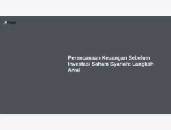Perencanaan Keuangan Sebelum Investasi Saham Syariah: Langkah Awal