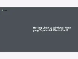Hosting Linux vs Windows: Mana yang Tepat untuk Bisnis Kecil?